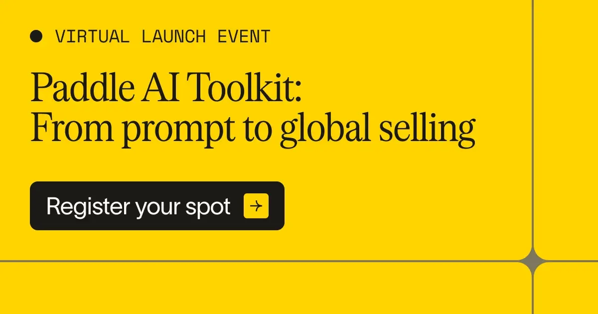 Paddle AI Toolkit: From prompt to global selling - virtual launch event